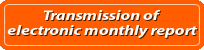 Transmission of electronic monthly report